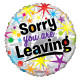 Sorry You Are Leaving Balloon