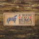 australian cattle  Dog Metal Sign Plaque - A House Is Not a ome without a