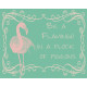 Be A Flamingo in a Flock Of Pigeons - Metal Humour Wall Sign