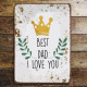 best dad I love you - Metal Advertising Wall Sign