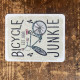 Bicycle Junkie Bike Tin Sign Metal Sign Plaque