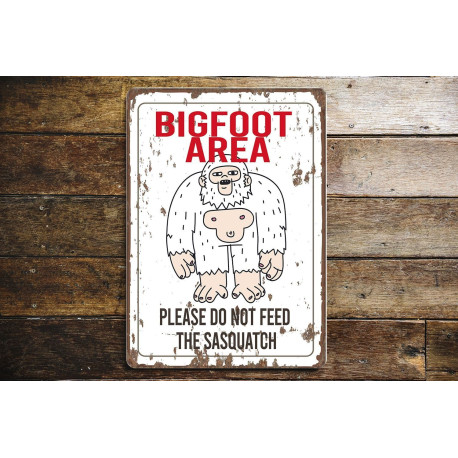 Big Foot Area, please do not feed - Metal Sign