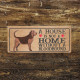 bloodhound Dog Metal Sign Plaque - A House Is Not a ome without a