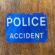 Blue Police Accident  - Metal Sign Plaque