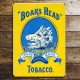 Boars Head Tobacco - Metal Advertising Wall Sign