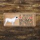 bull terrier  Dog Metal Sign Plaque - A House Is Not a ome without a