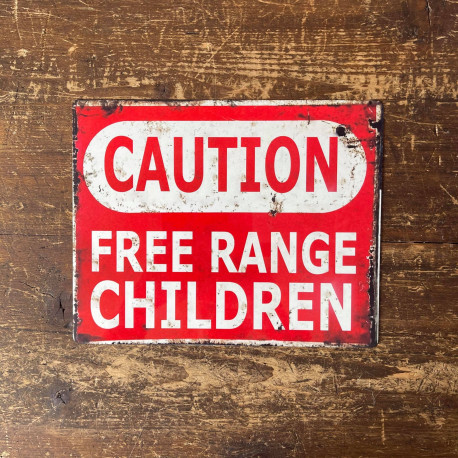 Caution Free Range Children - Metal Vintage Wall Sign