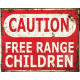 Caution Free Range Children - Metal Vintage Wall Sign