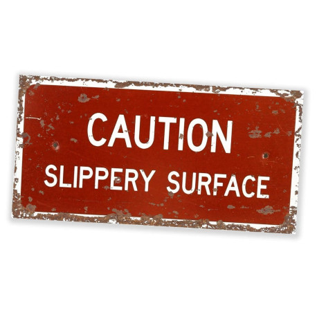 Caution Slippery Surface  -  Metal Wall Sign