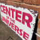 Center Of The Universe -  Metal Wall Sign