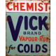 Chemist Vick For Colds Metal Sign Plaque