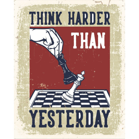 Chess Think Harder Than Yesterday Tin Sign Metal Sign Plaque