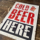 Cold Beer Here - Metal Humour Wall Sign