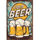 Cold Beer Pints  - Metal Vintage Wall Sign