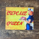 Cupcake Queen - Pin Up Girl - Metal Wall Sign