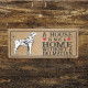 dalmatian Dog Metal Sign Plaque - A House Is Not a ome without a