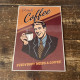 Drink Coffee everyone needs a Coffee - Metal Vintage Wall Sign