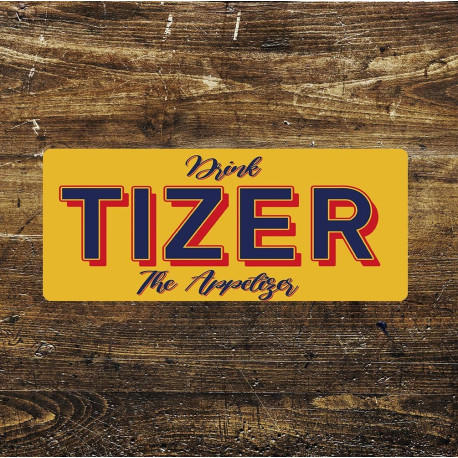 Drink Tizer Yellow  Metal Wall  Sign