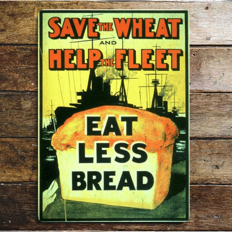 Eat less Bread - Metal Propaganda Wall Sign