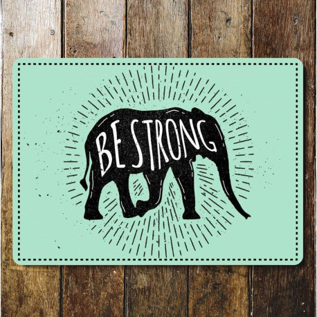 Elephant Be Strong - Metal Travel Wall Sign