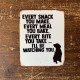 Every Snack Meal Make I&#039;ll Be Watching you dog lab - Metal Advertising Wall Sign