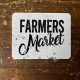 Farmers Market Farmhouse-  Metal Sign Plaque