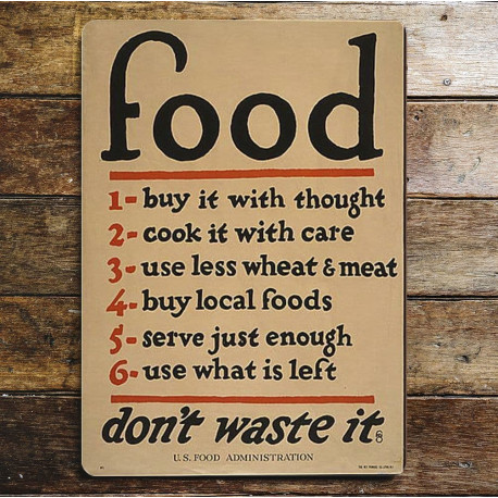 Food Don't Waste It - Metal Propaganda Wall Sign