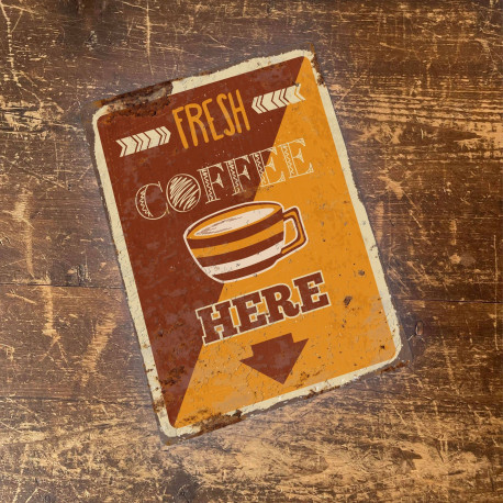 Fresh Coffee Here - Quote - Metal Sign Plaque