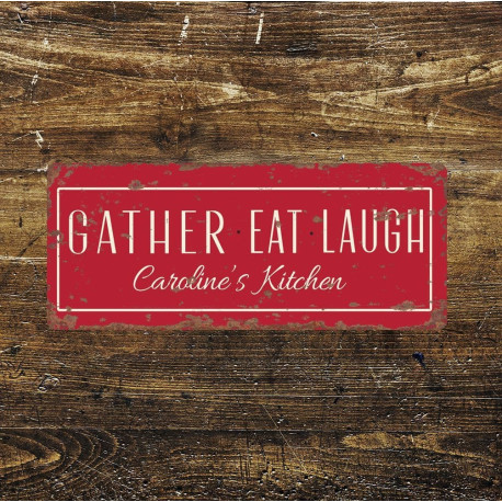 Gather eat Laugh Custom name Kitchen  -  Metal Wall Sign