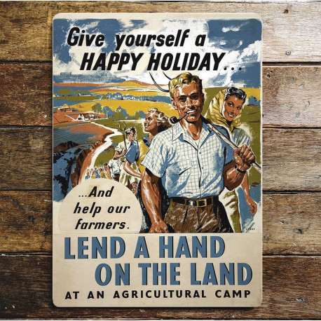 Give Yourself A Happy Holiday Lend A Hand On The Land - Metal Propaganda Wall Sign