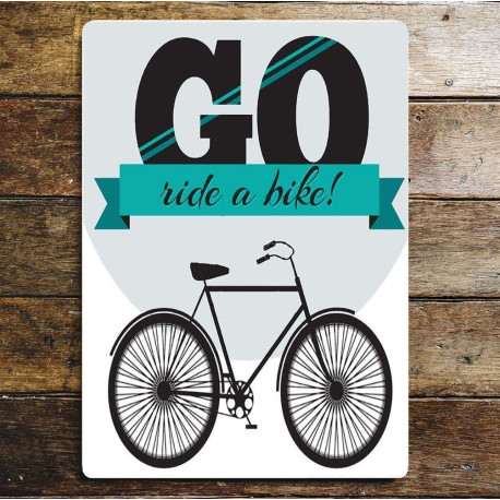 Go Ride A Bike ! - Metal Travel Wall Sign