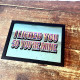 I Licked You So You&#039;re Mine Mirror  - Mirroed Metal Wall Sign