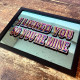 I Licked You So You&#039;re Mine Mirror  - Mirroed Metal Wall Sign