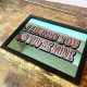 I Licked You So You&#039;re Mine Mirror  - Mirroed Metal Wall Sign