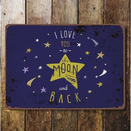 i love you to the moon and back - Metal Wall Sign Plaque