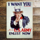 I Want You For The U.S. Army Enlist Now - Metal Propaganda Wall Sign