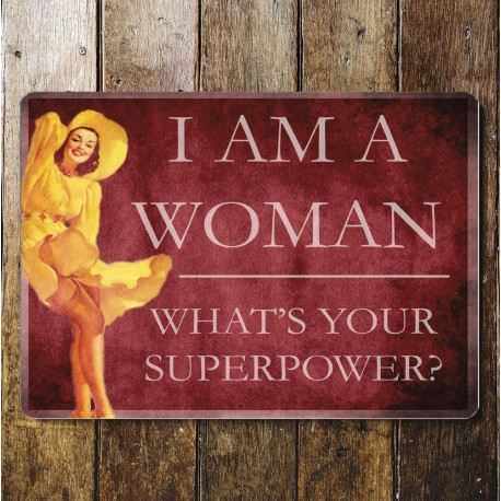 I'm A women, whats your superpowers- Pin Up Girl - Metal Travel Wall Sign