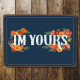 I&#039;m Yours - Love  - Metal Sign Plaque