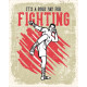 Its A Good Day for Fighting Kick Boxing Tin Sign Metal Sign Plaque