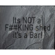 Its NOT a shed it&#039;s a Bar - Home Bar  - Metal Wall Sign