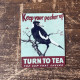 Keep Your Pecker Up Tea  - Metal Propaganda Wall Sign