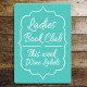 Ladies Book Club This Week Wine labels - Metal Personalised Art Wall Sign