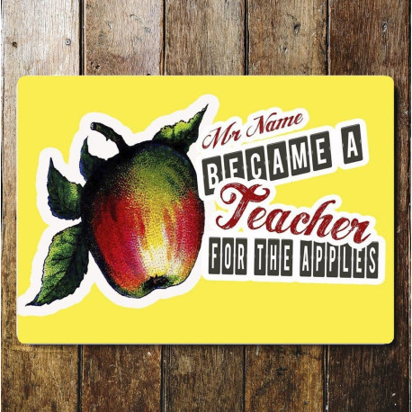 Leaving Present Became Teacher for the Apples personlised  - Metal Humour Wall Sign