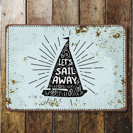 let's sail away ship boat sea - Metal Advertising Wall Sign