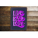 Live Laugn Love - Bright Metal Sign Plaque