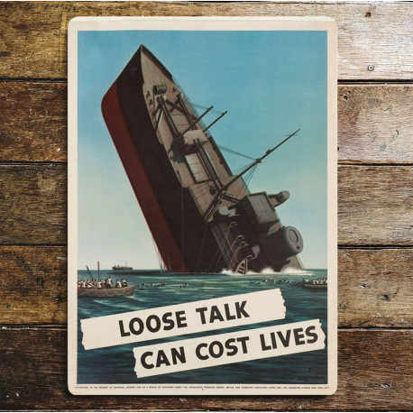 Loose Talk Can Cost Lives - Metal War Wall Sign