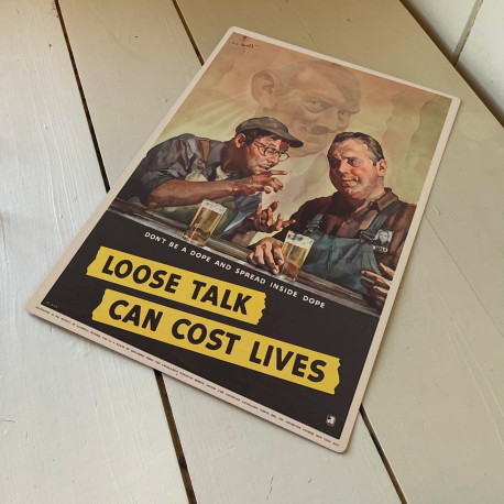 Loose Talk Can Cost Lives Don't Be A Dope And Spread Insde Dope - Metal War Wall Sign