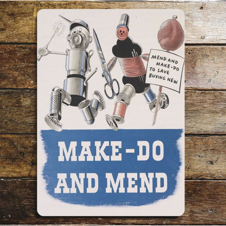 Make Do And Mend to save Buying New - Metal Propaganda Wall Sign