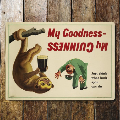 My Goodness My Guinness just think what kinkajou can do - Metal Advertising Wall Sign