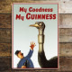 My Goodness My Guinness ostrich - Metal Advertising Wall Sign